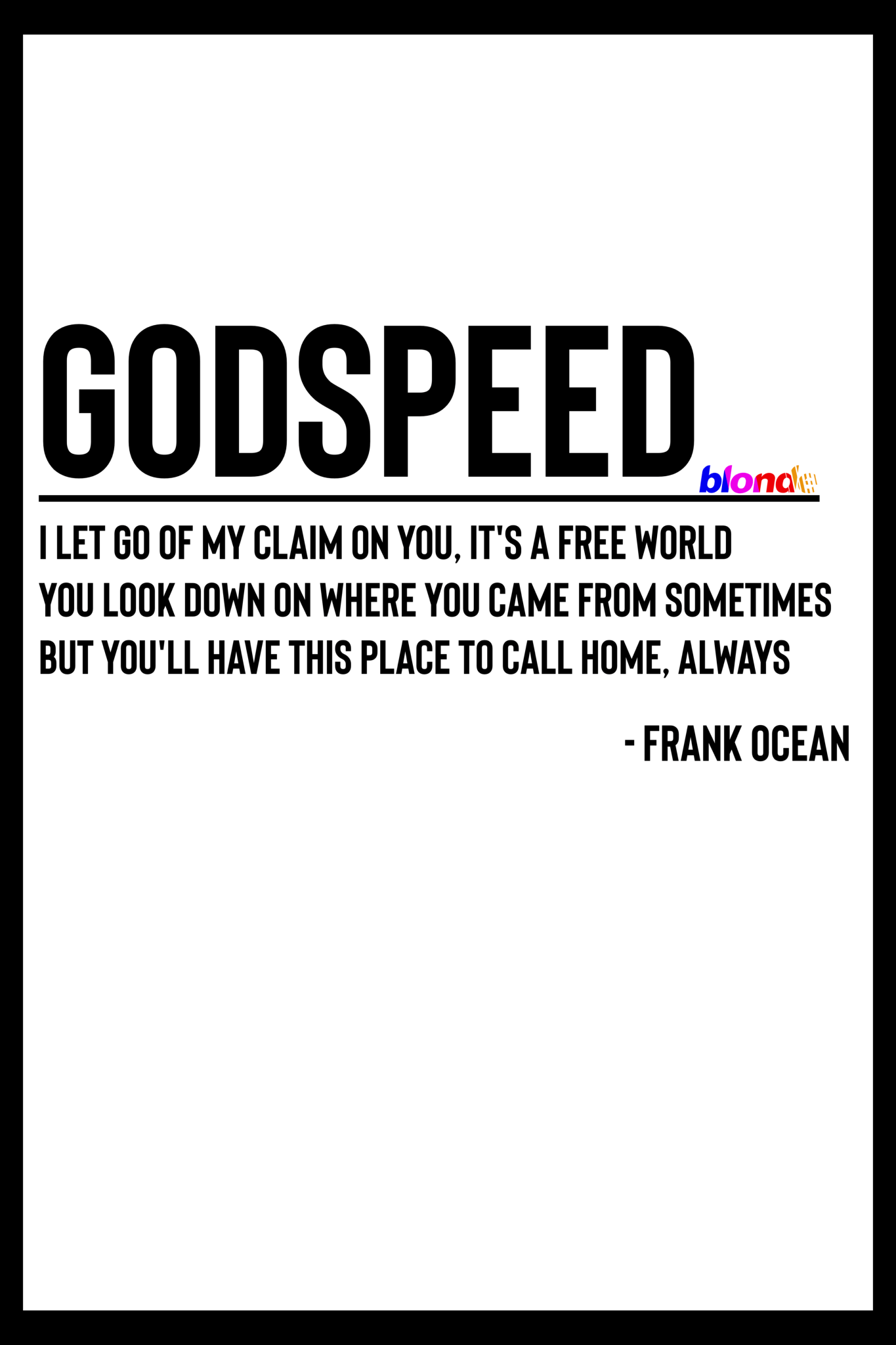 Frank Ocean 'Godspeed' Quote Poster - Posters Plug