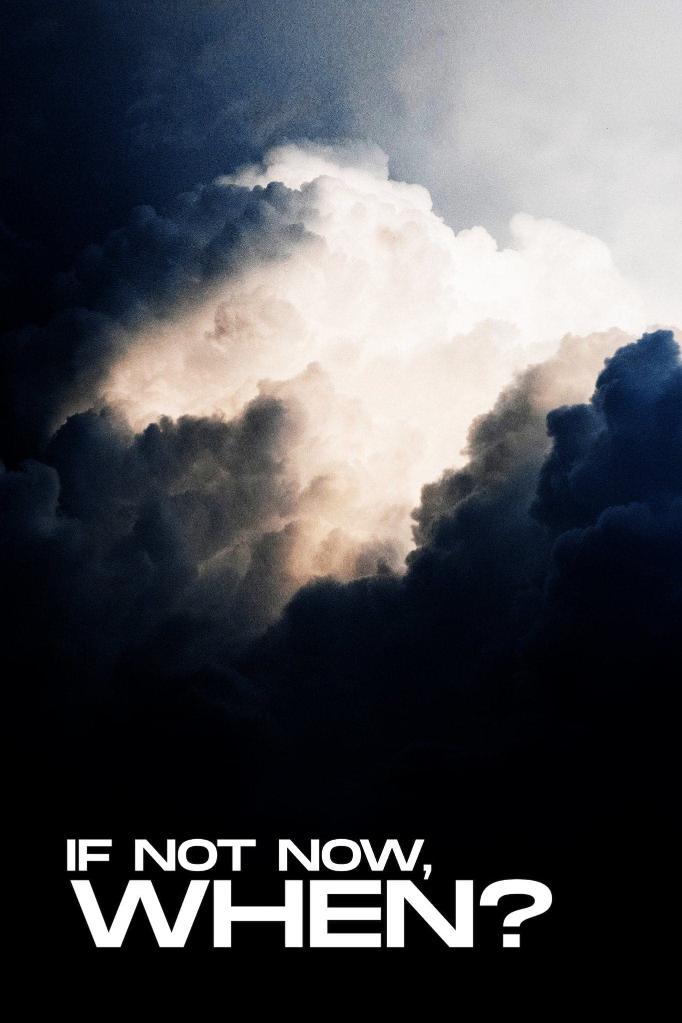 ‘If Not Now, When?’ Poster - Posters Plug